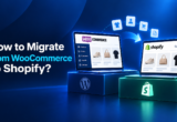 How to Migrate from WooCommerce to Shopify